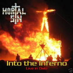 Mortal Sin : Into the Inferno - Live in Oslo